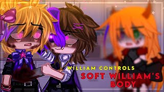 William Controls Soft Williams Body  Gacha Club  Afton Family [upl. by Aronos]