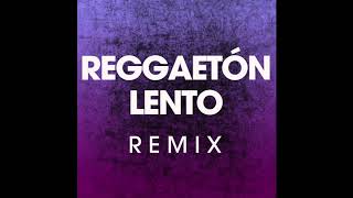 Reggaeton Lento Remix [upl. by Aretina]