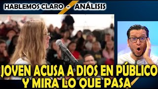 JOVEN ACUSA A DIOS EN PÚBLICO Y MIRA LO QUE PASA [upl. by Nyraa]