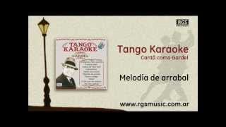 Tango Karaoke  Cantá como Gardel  Melodía de arrabal [upl. by Aurie]