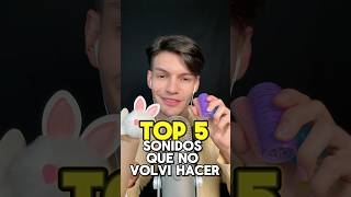 5 SONIDOS QUE NO VOLVÍ HACER asmr shorts asmrvideo top [upl. by Anialed]