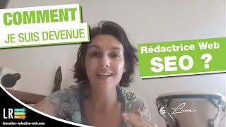 Comment je suis devenue Rédactrice Web SEO 23100 [upl. by Winfield]