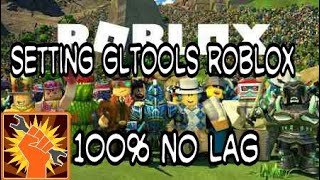 Cara Setting GLTools Roblox 100 No LagRoot [upl. by Electra489]