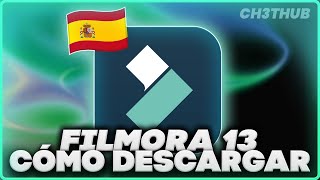 ✅ Wondershare Filmora 13 Descargar FULL ESPANOL [upl. by Vories]