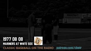 1977 08 08 Mariners at White Sox Classic Baseball Radio Broadcast [upl. by Nyltac]