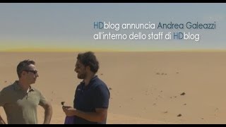 HDblog annuncia Andrea Galeazzi allinterno dello staff [upl. by Nnyltiak]