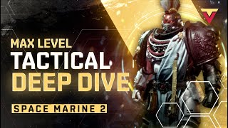 MAX LEVEL Tactical Class Deep Dive in Space Marine 2 [upl. by Nakeber]