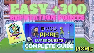 PIXELS︱⚔️🛡️GUILDS︱HOW TO GET 300 REPUTATION POINTS︱YGG SUPERQUESTS [upl. by Faina771]