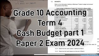 Grade 10 Accounting Term 4  Budget Part 1  Paper 2 Exam 2024 [upl. by Marguerite]