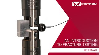 Instron®  An Introduction to Fracture Testing  Webinar [upl. by Anigger]