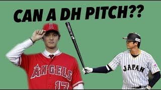 CAN A DH ENTER A GAME TO PITCH THE SHOHEI OHTANI ODYSSEY [upl. by Ewald]