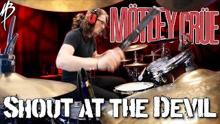 Motley Crue  Shout at the Devil  Drum Cover  MBDrums [upl. by Akinajnat]