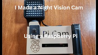 I Made a Night Vision Camera Using a Raspberry Pi [upl. by Attelrahs611]