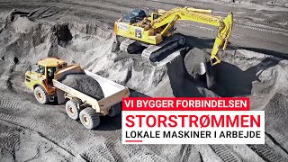 Vi bygger forbindelsen STORSTRØMMEN  Lokale maskiner i arbejde [upl. by Amaris]