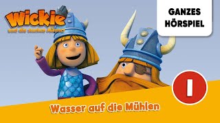 Wickie Folge 1 Wasser auf die Mühlen  Ganzes Hörspiel des Monats November 2023 [upl. by Elamrej]