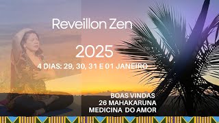 Boas Vindas ao Réveillon Zen 2025  26 Mahakaruna [upl. by Merth]