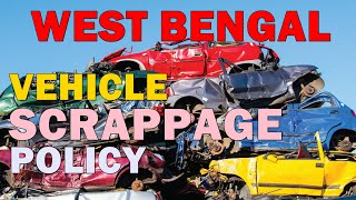 Vehicle Scrap Policy in West Bengal  15 years End life of Vehicle Myth or Fact [upl. by Arabrab546]