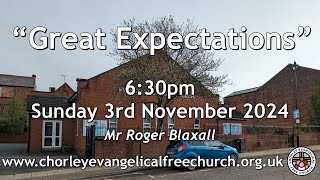 Sunday 3rd November 2024 630pm  Chorley Evangelical Free Church  Mr Roger Blaxall [upl. by Suilmann]