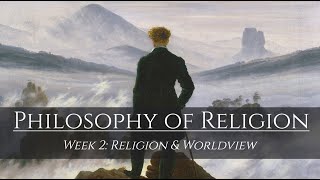 Lecture 2 Religion and Worldview [upl. by Matthaeus]