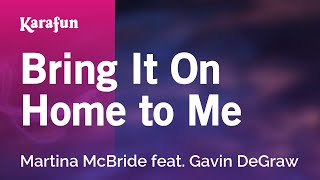 Bring It On Home to Me  Martina McBride amp Gavin DeGraw  Karaoke Version  KaraFun [upl. by Asiuqram]