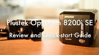 Plustek 8200i ft Silverfast SE  Film scanner  Review and QuickStart Guide [upl. by Sheya]