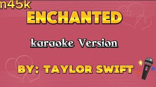 ENCHANTED  KARAOKE VERSION By TAYLOR SWIFT ENCHANTED [upl. by Camden761]