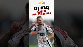 Beşiktaş Kayserispor deplasmanında muhtemel 11 kayserispor beşiktaş süperlig fikstür immobile [upl. by Ttayw276]