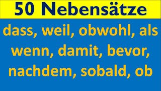 50 Nebensätze mit dass weil obwohl als wenn damit bevor nachdem sobald ob [upl. by Dnilazor]