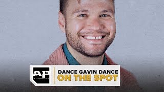 We Put Dance Gavin Dance On The Spot [upl. by Cherish]