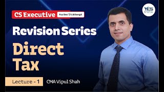 DT Chapter 4 Income from Salary Revision Lec 1  CS Executive TLP  CMA Vipul Shah [upl. by Artsa]