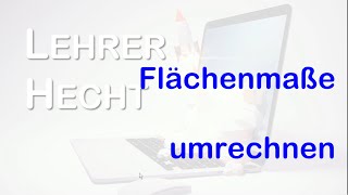 21  Flächenmaße umrechnen [upl. by Beatrix215]