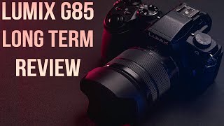 LUMIX G85 Long Term Review  Pros amp Cons [upl. by Ettenal]