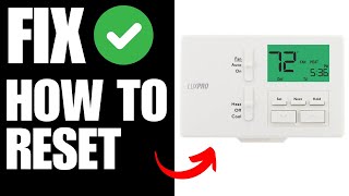 How to Reset Luxpro Thermostat TX100E P711 P711V P721 [upl. by Nolat]