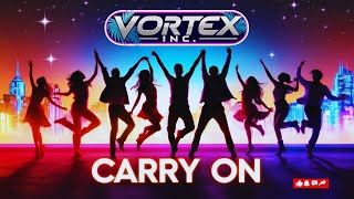 Vortex Inc  Carry On [upl. by Inna665]