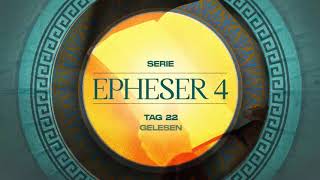 Tag 22 💛 Epheser 47 gelesen [upl. by Llenol]