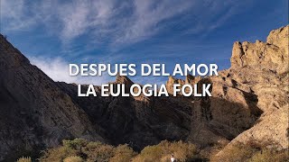 Después del amor  La Eulogia Folk Letra LaEulogiaFolk Despuesdelamor zamba [upl. by Simaj]