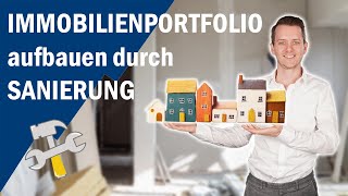 Durch Sanierungen schneller Immobilienportfolio aufbauen  so funktioniert es [upl. by Nyrrat]