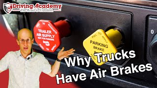 Why do Trucks Have Air Brakes  CDL Driving Academy [upl. by Aloeda]