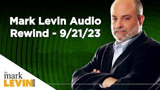 Mark Levin Audio Rewind  92123 [upl. by Frick]