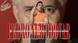 PEDRO ALMODOVAR  le romantisme féminin au masculin [upl. by Fowler726]