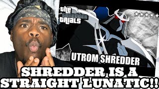 The Diabolical Trial of Shredder  CjDaChamp  REACTION cjdachamp tmnt shredder makavelitv [upl. by Rocher]