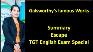 John GalsworthySummary EscapeExam orientedQuick Revision [upl. by Dayiz888]