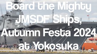 Board the Mighty JMSDF Ships Autumn Festa 2024 at Yokosuka 20241020 japan yokosuka jmsdf izumo [upl. by Deer]