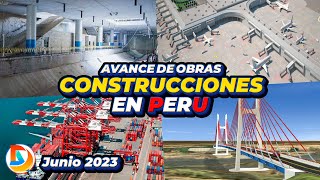 Construcciones en Perú  Avances Junio de 2023 [upl. by Mile]