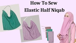 Half Niqab with Elastic Cutting and Stitching  Sell 40 to 50 Pieces and Earn [upl. by Adalia]