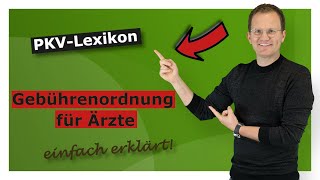 PKVLexikon Gebührenordnung für Ärzte GOÄ [upl. by Acinoj]