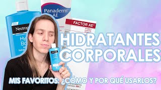 HIDRATANTES CORPORALES Mis favoritos ¿Cómo y por qué usar cremas hidratantes para el cuerpo [upl. by Kokaras]