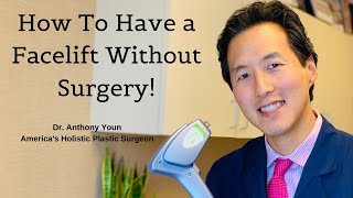 7 Ways You Can Get a Facelift Without Surgery  Dr Anthony Youn [upl. by Vincentia]