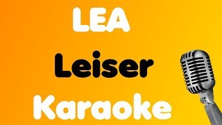 LEA • Leiser • Karaoke [upl. by Ardnuhsed71]