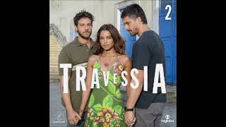 2Step  Ed SheeranDenise Chaila  Trilha Sonora Novela Travessia Volume 2 [upl. by Brendon]